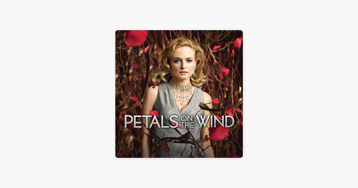 Where Can I Watch Petals On The Wind For Free Petals on the Wind on iTunes