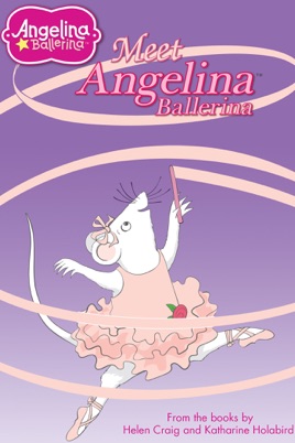 Angelina Ballerina Meet Angelina Ballerina On Itunes