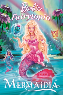 Barbie Fairytopia: Mermaidia on iTunes