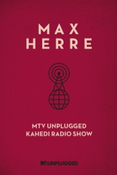 Max Herre: MTV Unplugged - Kahedi Radio Show