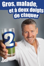 Gros, malade et presque mort 2