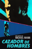 Cazador de Hombres - Michael Mann