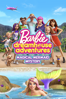 Barbie Dreamhouse Adventures: Magical Mermaid Mystery - Patrice Berube