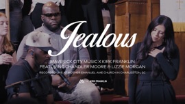 Jealous (feat. Chandler Moore & Lizzie Morgan) Maverick City Music & Kirk Franklin Christian Music Video 2022 New Songs Albums Artists Singles Videos Musicians Remixes Image