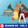 Pokémon Ultimate Journeys: The Series Season 25 Vol 3 - Pokémon Ultimate Journeys: The Series