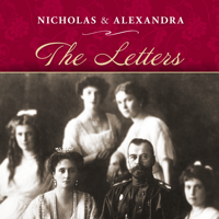 Nicholas and Alexandra: The Letters - Nicholas and Alexandra: The Letters artwork