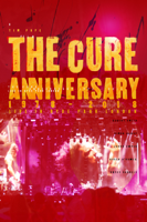 The Cure - Anniversary: 1978 - 2018 Live In Hyde Park London (Live) artwork