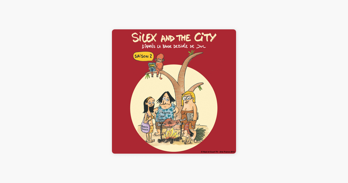Silex and the City, Saison 2, Intégrale » sur iTunes