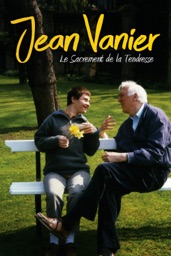 Jean Vanier, le sacrement de la tendresse