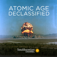 Atomic Age Declassified - Atomic Age Declassified, Season 1 artwork