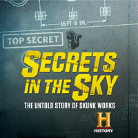 Secrets in the Sky: The Untold Story of Skunk - Secrets in the Sky: The Untold Story of Skunk Works artwork