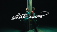 Greyson Chance - White Roses artwork