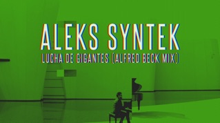Lucha de Gigantes (Aleks Syntek / Alfred Beck Remix)