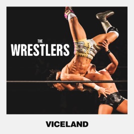 viceland the wrestlers