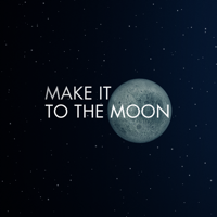 Make It to the Moon - Make It to the Moon, Season 1 artwork