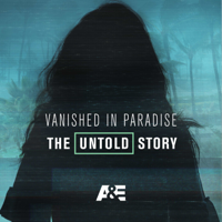 Vanished in Paradise: The Untold Story - Vanished in Paradise: The Untold Story artwork