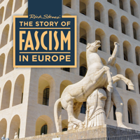 Rick Steves' The Story of Fascism in Europe - Rick Steves' The Story of Fascism in Europe artwork