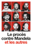 Le procès contre Mandela et les autres - Nicolas Champeaux & Gilles Porte