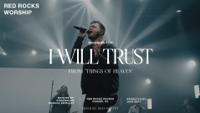 Red Rocks Worship - I Will Trust (Live) artwork