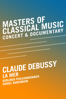 Masters of Classical Music - Claude Debussy - La Mer - Chicago Symphony Orchestra, Daniel Barenboim, Paul Roberts, Claude Debussy, Paul Smaczny & Günter Atteln