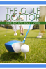 The Golf Doctor: First Aid for Your Game - Steve Kemsley