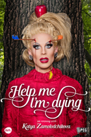 Adrienne Gruben - Katya: Help Me, I'm Dying artwork