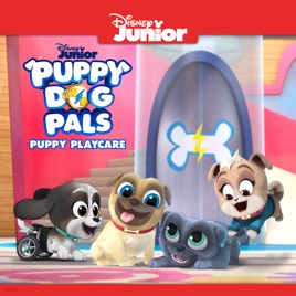 ‎Puppy Dog Pals, Puppy Playcare on iTunes