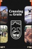 Poster för Crossing the Grain