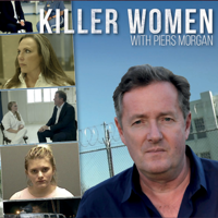 Killer Women with Piers Morgan - Episode 1 artwork