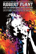 Robert Plant and the Sensational Space Shifters: Live At David Lynch's Festival of Disruption