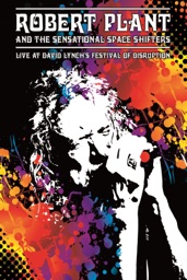 Robert Plant and the Sensational Space Shifters: Live At David Lynch's Festival of Disruption