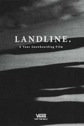 Landline: A Vans Snowboarding Video