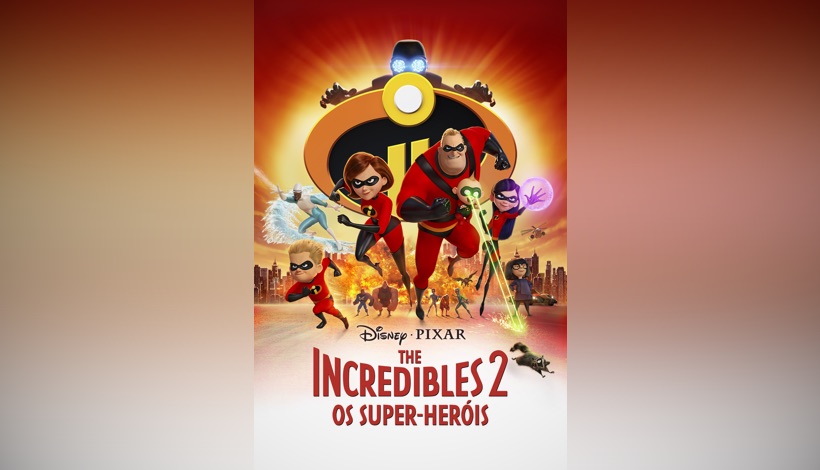 The Incredibles 2 - Os Super-Heróis
