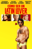 Cómo ser un latin lover - Ken Marino