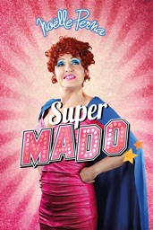 Noëlle Perna : Super Mado