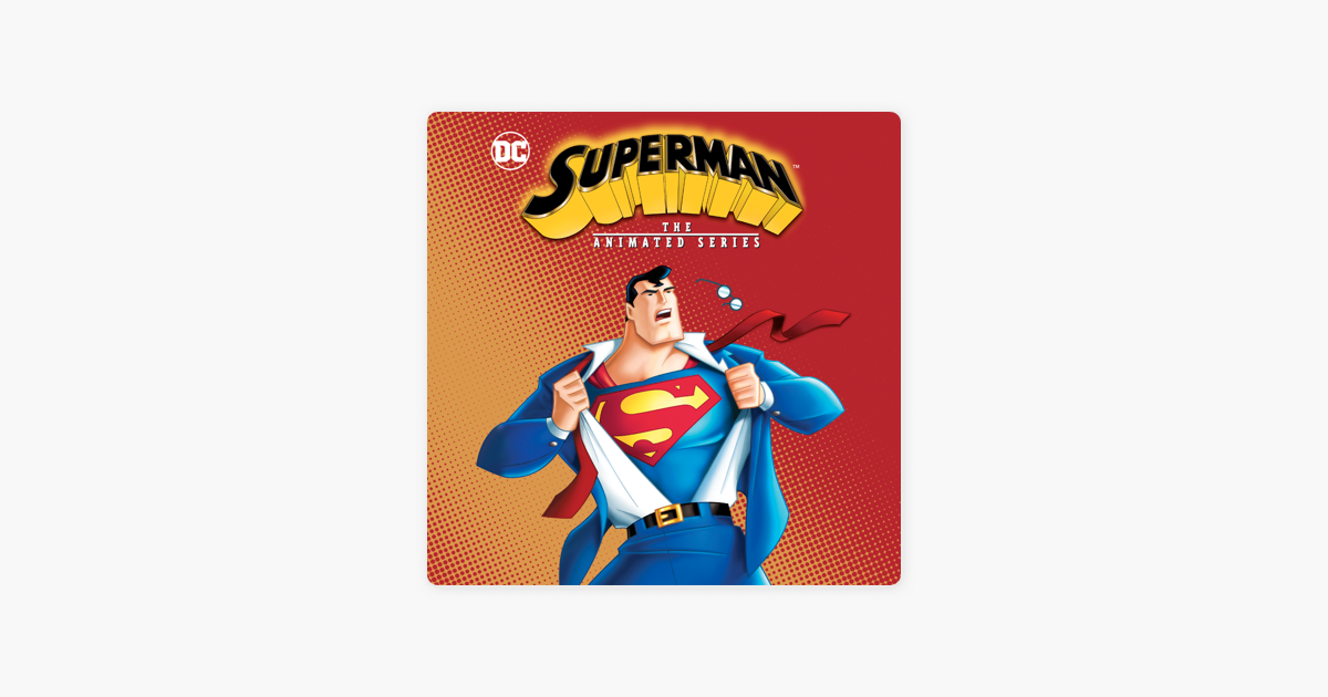 ‎Superman - The Animated Series, Season 1 on iTunes