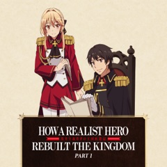 How a Realist Hero Rebuilt the Kingdom, Pt. 1