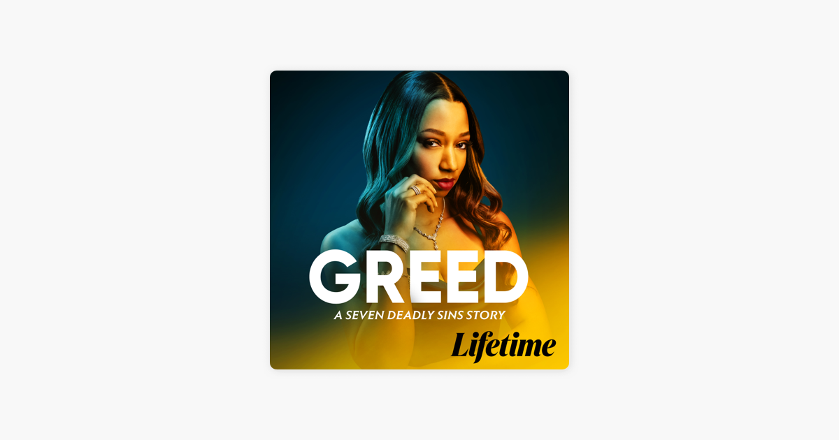 ‎Greed: A Seven Deadly Sins Story en iTunes - Watch Greed: A Seven Deadly Sins Story Film