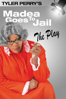Tyler Perry's Madea Goes to Jail - The Play - Tyler Perry