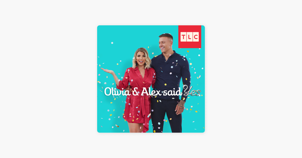 ‎Olivia and Alex Said Yes, Season 1 on iTunes