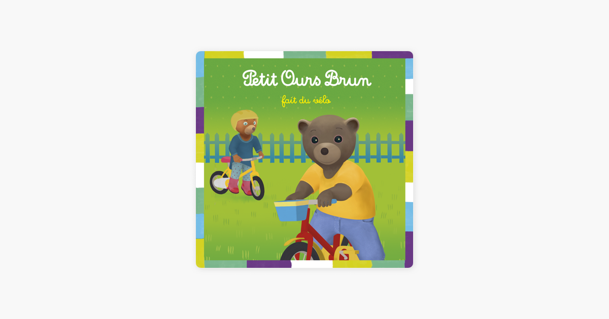 Petit Ours Brun Petit Ours Brun à Vélo