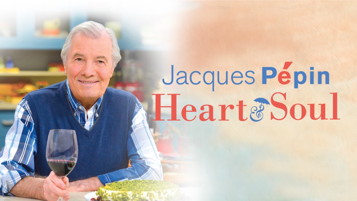 Jacques Pépin Heart & Soul Apple TV