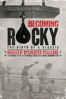 Becoming Rocky - Derek Wayne Johnson