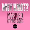 Married At First Sight - First Comes Marriage, Then Comes Love  artwork