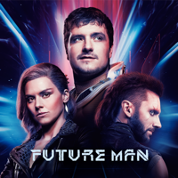 Future Man - Future Man, Season 3 artwork