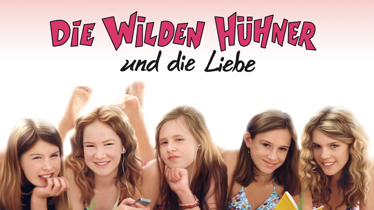 Die Wilden Hühner Und Die Liebe Besetzung Die wilden Hühner und die Liebe | Apple TV