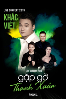 Khắc Việt - Khắc Việt Live Concert 2019- Gặp Gỡ Thanh Xuân Phần 1 artwork