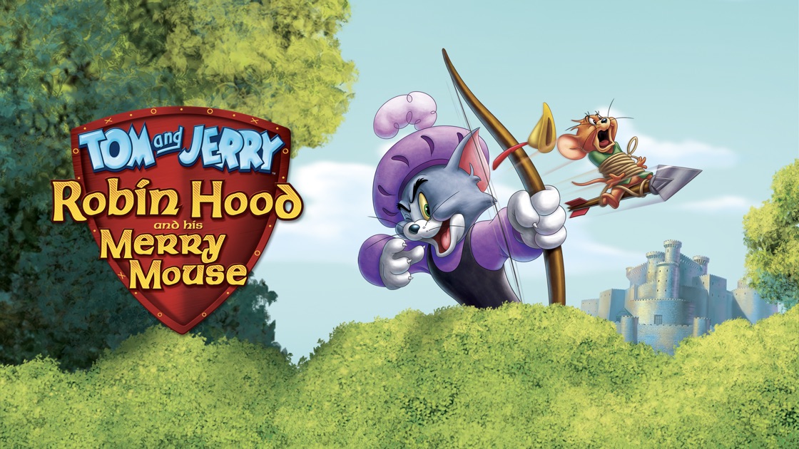 Tom and Jerry: Robin Hood and His Merry Mouse | Apple TV