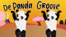 De Panda Groove - De Panda, Kinderliedjes Om Mee Te Zingen & Dansliedjes