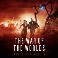 The War of the Worlds - Krieg der Welten (Teil 1 und 2) - The War of the Worlds - Krieg der Welten (Teil 1 und 2) artwork